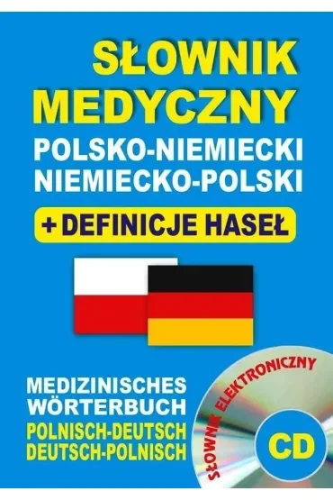 Słownik medyczny polsko-niemiecki niemiecko-polski + definicje haseł + CD (słownik elektroniczny)