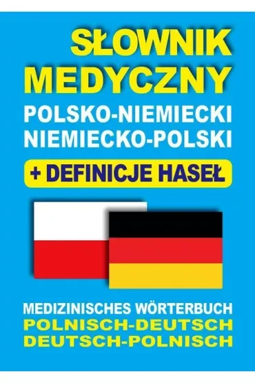 Słownik medyczny polsko-niemiecki niemiecko-polski + definicje haseł
