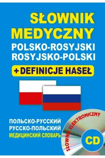 Słownik medyczny polsko-rosyjski rosyjsko-polski + definicje haseł + CD (słownik elektroniczny)