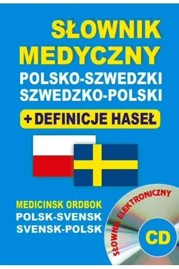 Słownik medyczny polsko-szwedzki szwedzko-polski + definicje haseł + CD (słownik elektroniczny)