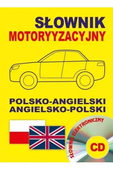 Słownik motoryzacyjny polsko-angielski angielsko-polski + CD (słownik elektroniczny)