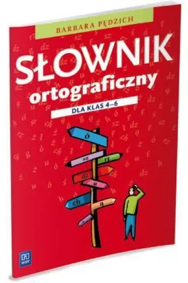 Słowniczek ortograficzny. Szkoła podstawowa klasa 4-6