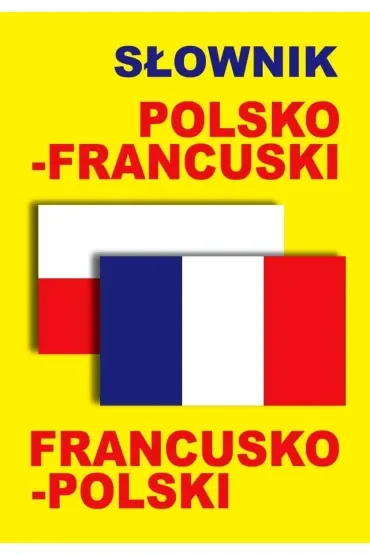 Słownik polsko-francuski francusko-polski
