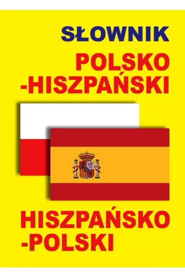 Słownik polsko-hiszpański hiszpańsko-polski