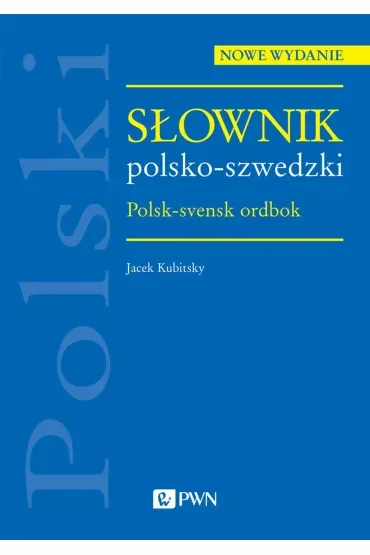 Słownik polsko-szwedzki. Polsk-svensk ordbok
