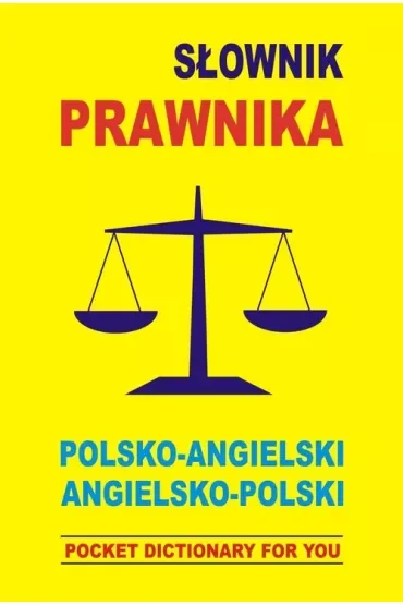 Słownik prawnika polsko-angielski angielsko-polski
