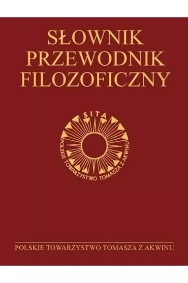 Słownik-przewodnik filozoficzny. Osoby, problemy, terminy