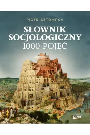 Słownik socjologiczny. 1000 pojęć