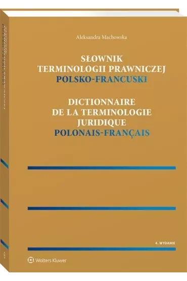 Słownik terminologii prawniczej Polsko-francuski