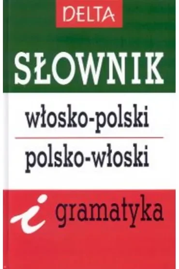 Słownik włosko - polski, polsko - włoski i gramatyka