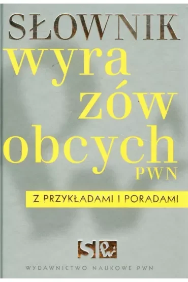 Słownik wyrazów obcych PWN z przykładami i poradami z płytą CD