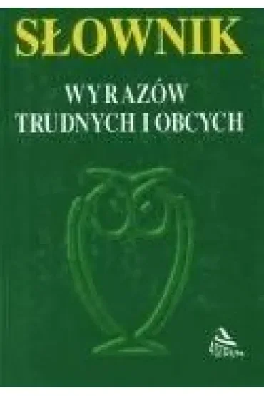 Słownik wyrazów trudnych i obcych