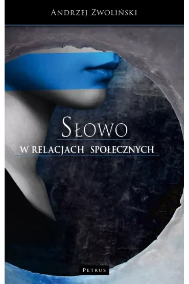SŁOWO w relacjach społecznych