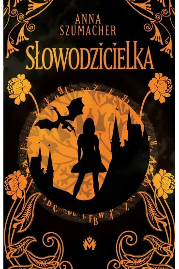 Słowodzicielka. Słowotwórczyni. Tom 1