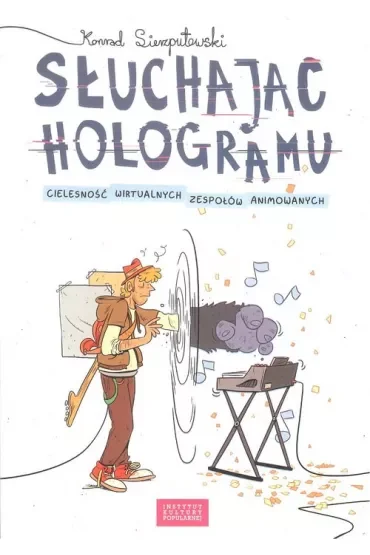 Słuchając hologramu