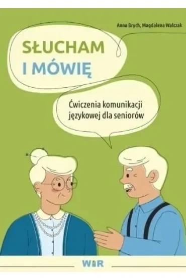 Słucham i mówię ćwiczenia komunikacji językowej dla seniorów