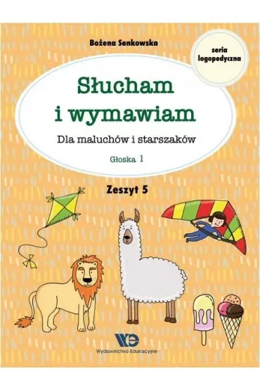 Słucham i wymawiam Dla maluchów i starszaków Zeszyt 5