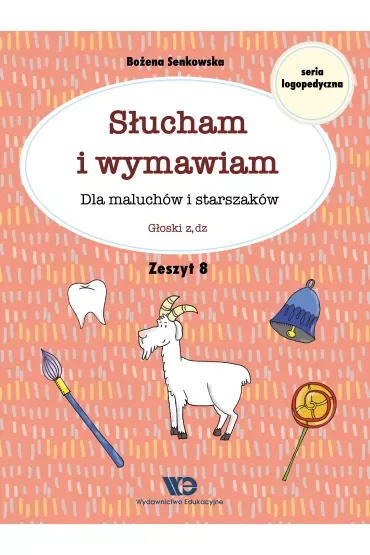 Słucham i wymawiam Dla maluchów i starszaków Zeszyt 8