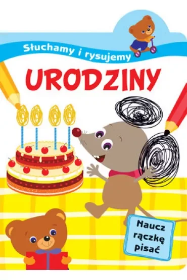 Słuchamy i rysujemy: Urodziny