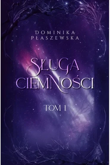 Sługa ciemności. Tom 1