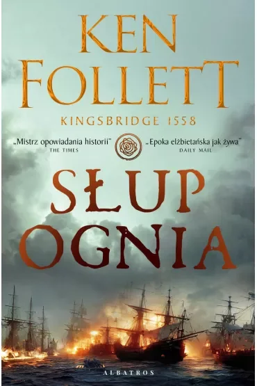 Słup ognia. Filary Ziemi. Tom 3