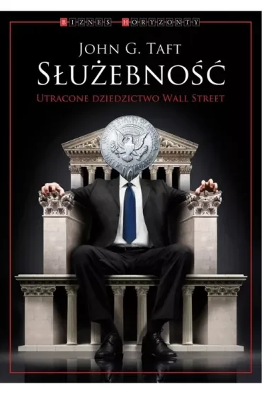 Służebność. Utracone dziedzictwo Wall Street