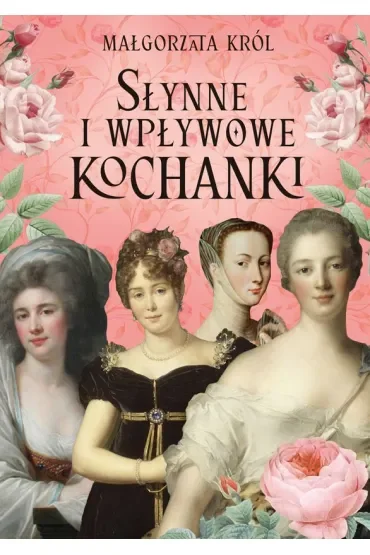 Słynne i wpływowe kochanki