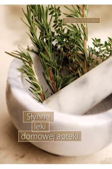 Słynne leki domowej apteki