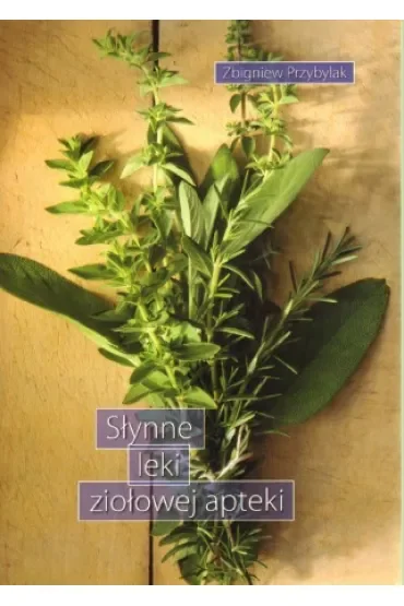 Słynne leki ziołowej apteki