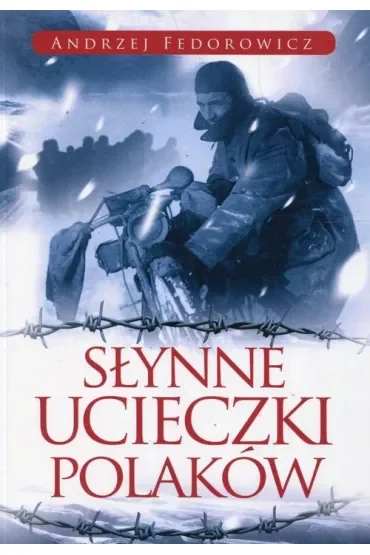 Słynne ucieczki Polaków