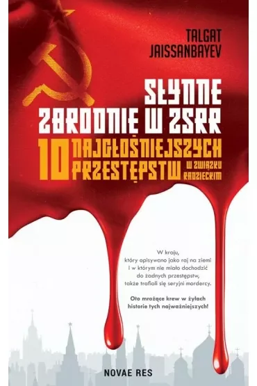 Słynne zbrodnie w ZSRR. 10 najgłośniejszych przestępstw w Związku Radzieckim