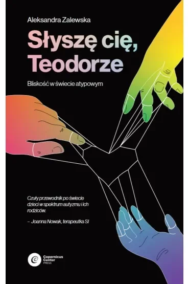 Słyszę Cię, Teodorze. Bliskość w świecie atypowym