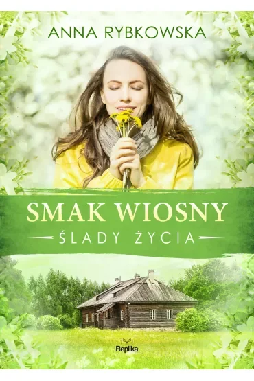 Smak wiosny. Ślady życia. Tom 2