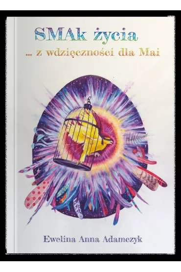 Smak życia ... z wdzięczności dla Mai