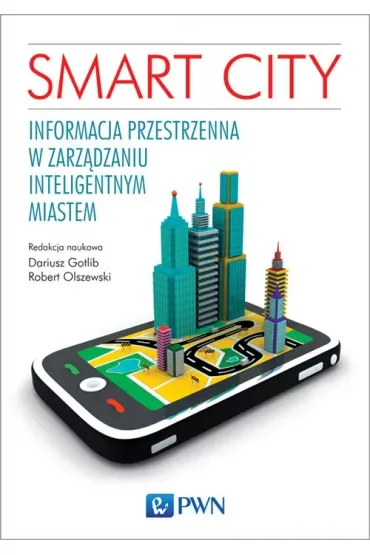 Smart city informacja przestrzenna w zarządzaniu inteligentnym miastem