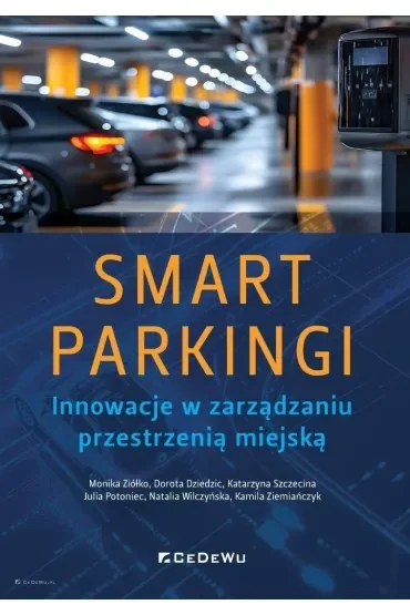SMART PARKINGI. Innowacje w zarządzaniu przestrzenią miejską