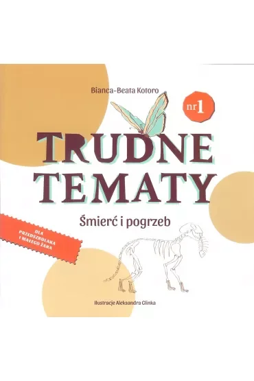 Śmierć i pogrzeb. Trudne tematy