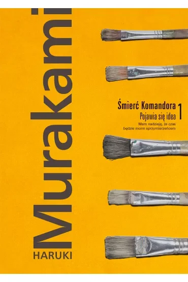 Pojawia się idea. Śmierć Komandora. Tom 1.