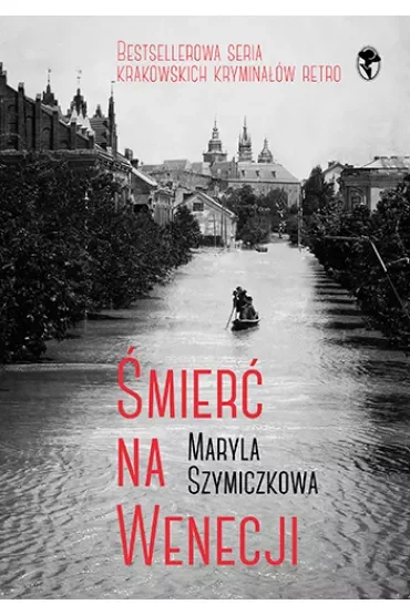 Śmierć na Wenecji. Śledztwa profesorowej Szczupaczyńskiej. Tom 5
