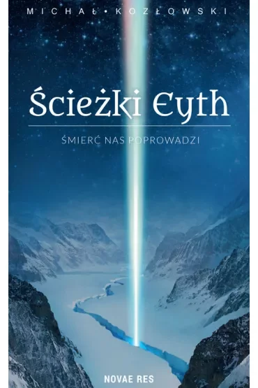 Śmierć nas poprowadzi. Ścieżki Eyth. Tom 1