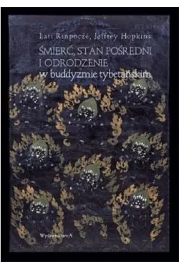 Śmierć, stan pośredni i odrodzenie w buddyzmie tybetańskim