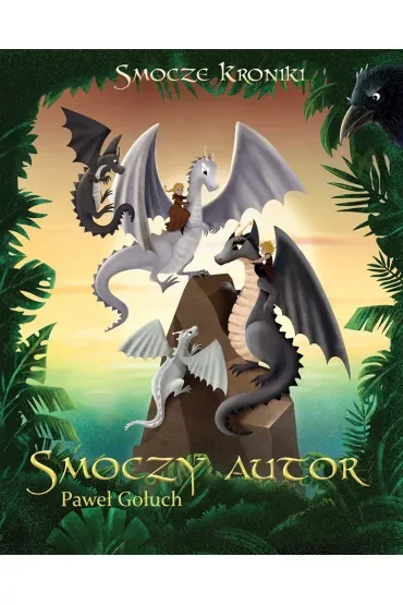 Smoczy autor. Smocze kroniki. Tom 3