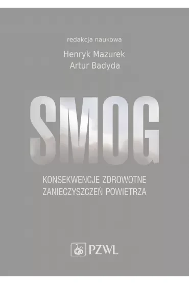Smog. Konsekwencje zdrowotne zanieczyszczeń powietrza