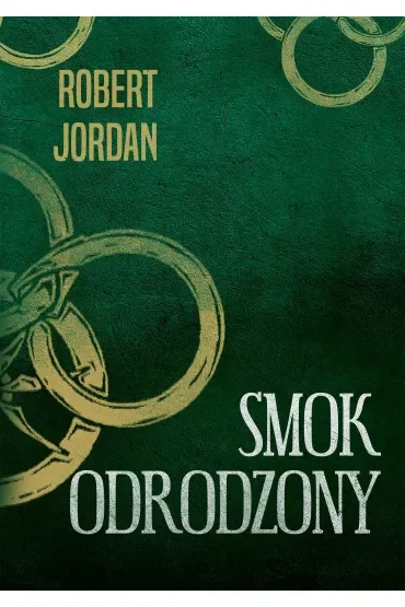 Smok odrodzony. Cykl Koło Czasu. Tom 3