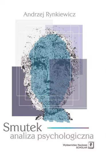 Smutek. Analiza psychologiczna