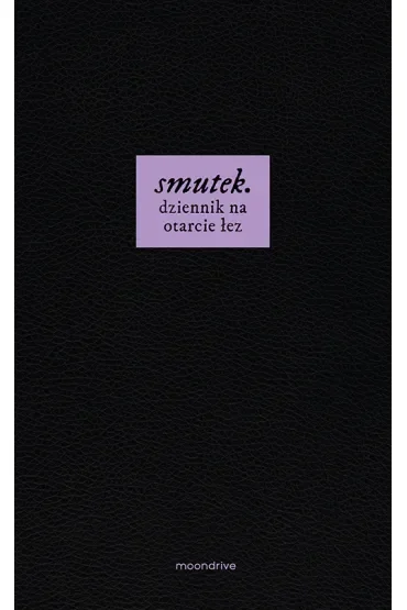 smutek. dziennik na otarcie łez