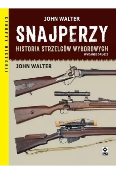 Snajperzy na wojnie Historia strzelców wyborowych