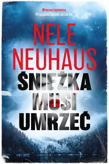 Śnieżka musi umrzeć. Seria Bodenstein i Kirchhoff. Tom 4
