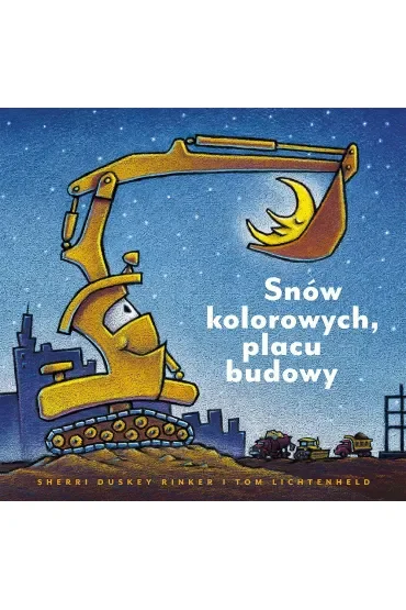 Snów kolorowych, placu budowy
