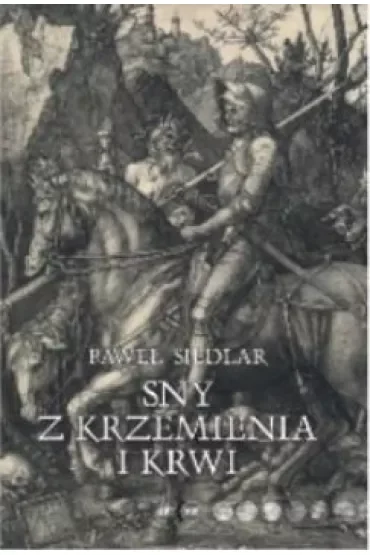 Sny z krzemienia i krwi